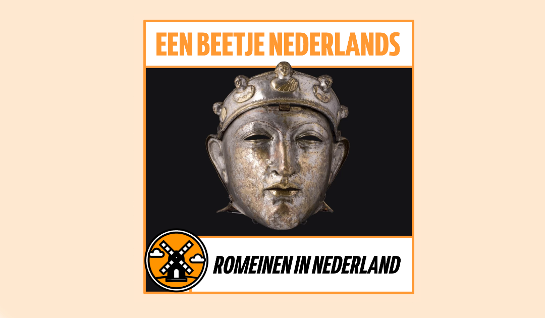 32 Romeinen in Nederland Een Beetje Nederlands Podcast 32 Romeinen in Nederland Een Beetje Nederlands Podcast