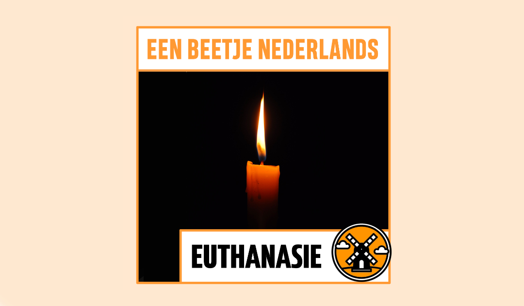 #48: Euthanasie – Een Beetje Nederlands Podcast